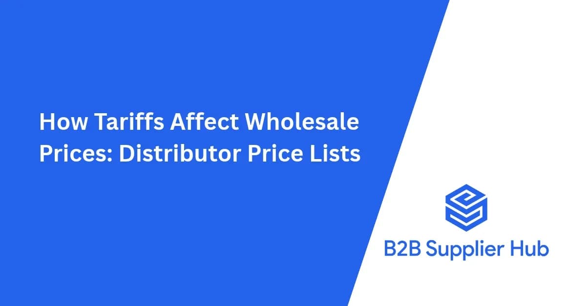 How Tariffs Affect Wholesale Prices: Distributor Price Lists